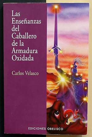 Las Enseñanzas del Caballero de la Armadura Oxidada.