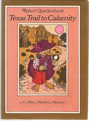 Imagen del vendedor de Texas Trail to Calamity A Miss Mallard Mystery a la venta por Dan Glaeser Books