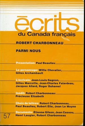 Imagen del vendedor de crits du Canada franais #57 : Robert Charbonneau parmi nous a la venta por Librairie Le Nord