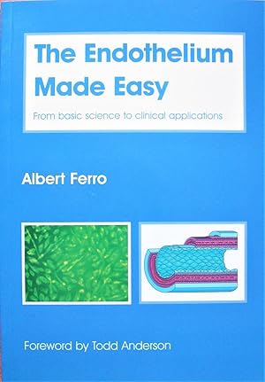 The Endothelium Made Easy. From Basic Science to Clinical Applications.