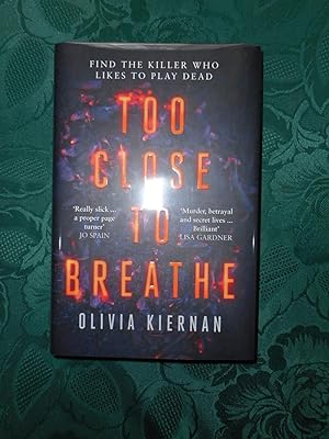 Seller image for Too Close to Breathe (Special SIGNED, LIMITED FIRST Edition, with Special Sprayed Edges ) for sale by Sue Lloyd-Davies Books