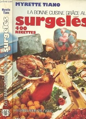 Seller image for LA BONNE CUISINE GRACE AUX SURGELES - 400 RECETTES for sale by Le-Livre