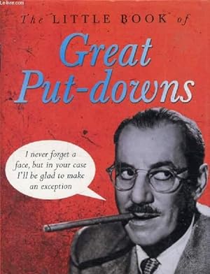 Seller image for THE LITTLE BOOK OF GREAT PUT-DOWNS for sale by Le-Livre