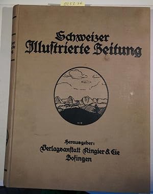 Schweizer Illustrierte Zeitung - X. Jahrgang 1921 - 53 Nummern gebunden im Verlagseinband