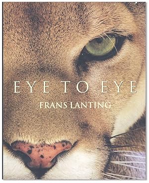 Image du vendeur pour Eye to Eye: Intimate Encounters with the Animal World mis en vente par Lorne Bair Rare Books, ABAA