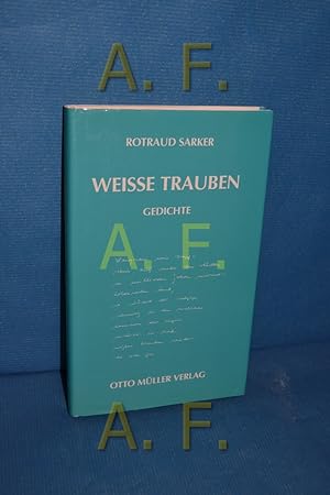 Bild des Verkufers fr Weisse Trauben : Gedichte zum Verkauf von Antiquarische Fundgrube e.U.