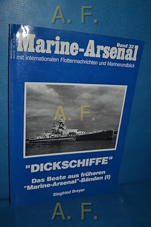Seller image for Dickschiffe. Das Beste aus den MA-Bnden 1, 2, 3, 15, 16 und 19. Marine-Arsenal Band 32. for sale by Antiquarische Fundgrube e.U.