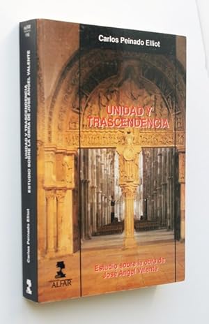 Seller image for UNIDAD Y TRASCENDENCIA. Estudio sobre la obra de Jose Angel Valente for sale by MINTAKA Libros