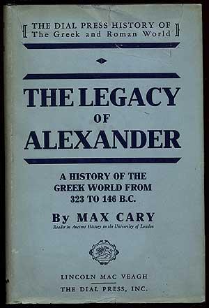 Immagine del venditore per The Legacy of Alexander: A History of the Greek World from 323 50 146 B.C. venduto da Between the Covers-Rare Books, Inc. ABAA