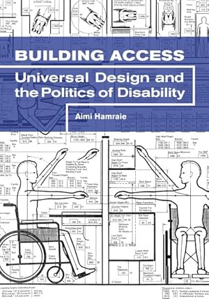 Image du vendeur pour Building Access : Universal Design and the Politics of Disability mis en vente par GreatBookPrices