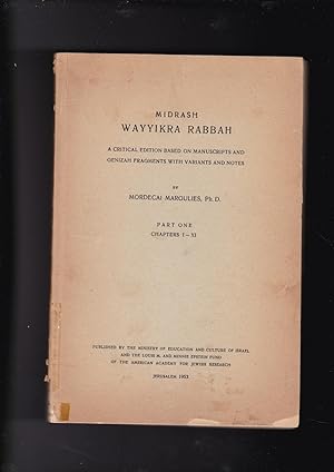 Immagine del venditore per Midrash Wayyikra Rabbah: A Critical Edition Based on Manuscripts and Genizah Fragments With Variants and Notes. Part One Chapters I-XI. [VOLUME I ONLY] venduto da Meir Turner