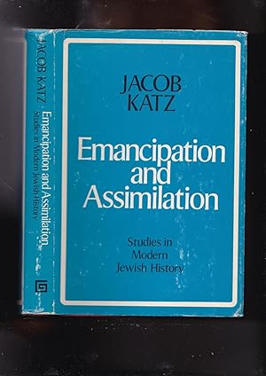 Seller image for EMANCIPATION AND ASSIMILATION Studies in Modern Jewish History for sale by Meir Turner