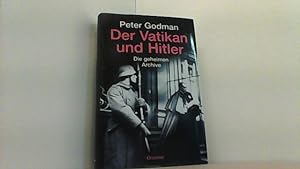 Immagine del venditore per Der Vatikan und Hitler. Die geheimen Archive. venduto da Antiquariat Uwe Berg
