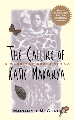 Imagen del vendedor de The Calling of Katie Makanya: A Memoir of South Africa (Hardback or Cased Book) a la venta por BargainBookStores