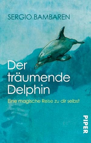 Bild des Verkufers fr Der trumende Delphin Eine magische Reise zu dir selbst zum Verkauf von antiquariat rotschildt, Per Jendryschik