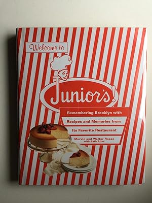 Seller image for Welcome to Junior's! Remembering Brooklyn With Recipes and Memories from Its Favorite Restaurant for sale by WellRead Books A.B.A.A.