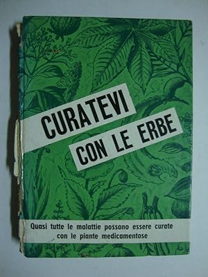 Curatevi con le erbe (Piante medicinali e loro proprietà curative)