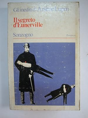 Gli inediti di Arsène Lupin: Il segreto d'Eunerville