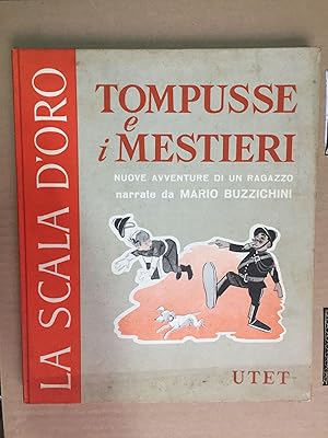 Imagen del vendedor de Tompusse e i mestieri (Nuove avventure di un ragazzo) a la venta por Studio Bibliografico Restivo Navarra