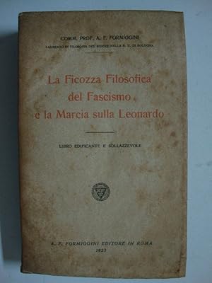 La Ficozza Filosofica del Fascismo e la Marcia sulla Leonardo (Libro edificante e sollazzevole)