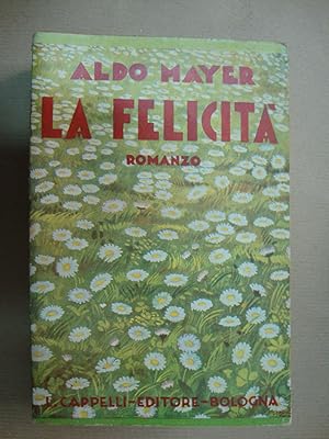 Seller image for La felicit for sale by Studio Bibliografico Restivo Navarra