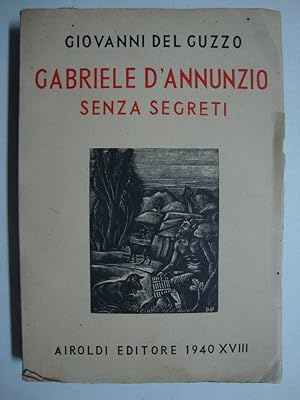 Gabriele D'Annunzio senza segreti