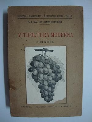 Viticoltura moderna (Con un capitolo di economia e contabilità viticola)