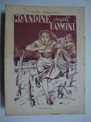 Imagen del vendedor de Grandine sugli uomini a la venta por Studio Bibliografico Restivo Navarra