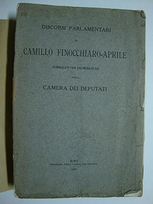 Discorsi parlamentari (Pubblicati per deliberazione della Camera dei Deputati)