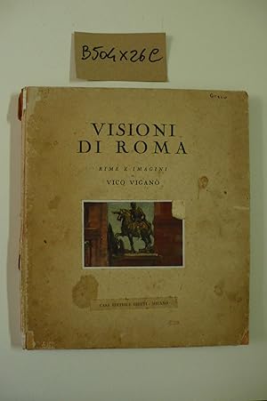 Visioni di Roma (Rime e imagini di Vico Viganò)