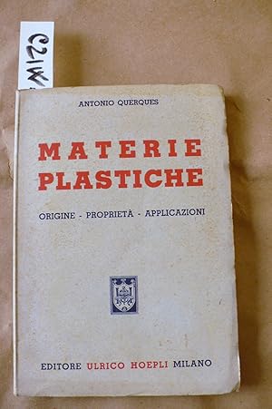 Materie plastiche (Origine - Proprietà - Applicazioni)