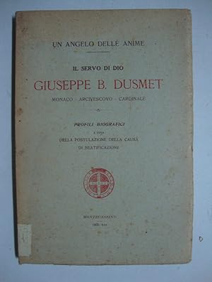 Il servo di Dio Giuseppe Benedetto Dusmet (Monaco - Arcivescovo - Cardinale) - Un angelo delle anime