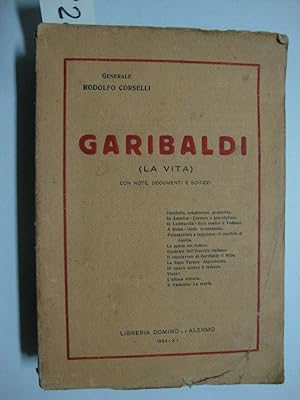 Garibaldi (La vita - L'opera - Attorno al grande astro)