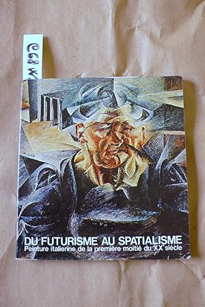 Du futurisme au spatialisme (Peinture italienne de la premiere moitie du XX siecle)