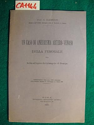 Un caso di aneurisma artero - venoso della femorale per ferita all'apice del triangolo di Scarpa