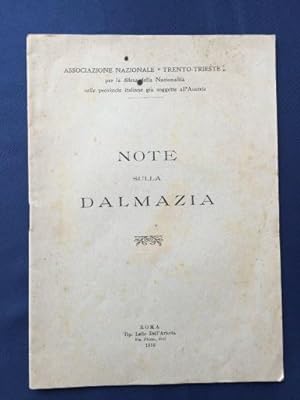 Note sulla Dalmazia - Associazione Nazionale - Trento-Trieste - per la difesa della Nazionalità n...