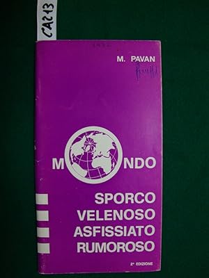 Mondo sporco, velenoso, asfissiato, rumoroso