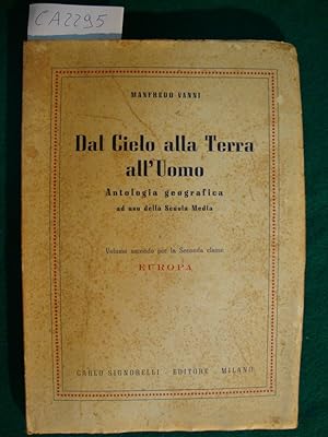 Dal Cielo alla Terra all'Uomo - Antologia geografica ad uso della Scuola Media - Volume secondo p...