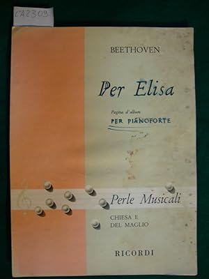 Per Elisa - Pagina d'album per pianoforte - (Perle musicali - Chiesa e Del Maglio)