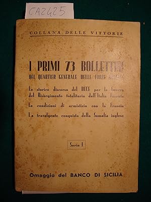 I primi 73 Bollettini e raccolta dei Bollettini dei Quartier Generale delle Forze Armate - (Alcun...