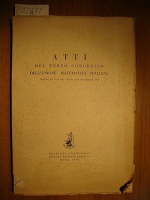 Atti del Terzo Congresso dell'Unione Matematica Italiana - Tenuto in Pisa nei giorni 23-26 Settem...