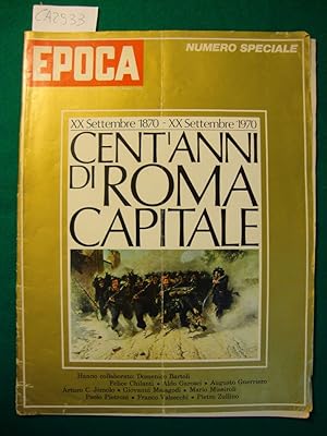 Epoca - Numero speciale - XX Settembre 1870 - XX Settembre 1970 - Cent'anni di Roma Capitale