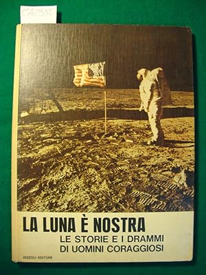 Immagine del venditore per Oggi - La Luna  nostra - Le storia e i drammi di uomini coraggiosi - Supplemento al n. 34 del 20 Agosto 1969 venduto da Studio Bibliografico Restivo Navarra