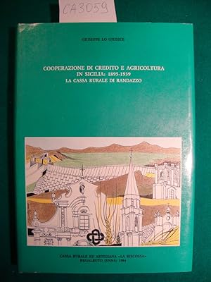 Cooperazione di credito e agricoltura in Sicilia: 1895-1939 - La Cassa Rurale di Randazzo
