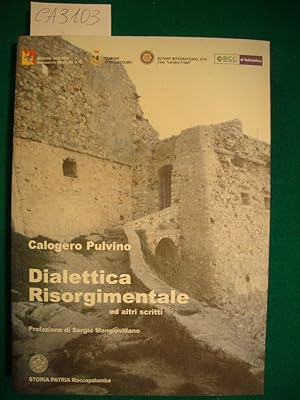 Dialettica risorgimentale ed altri scritti - Antologia di storia persone idee