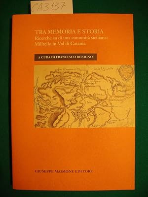 Imagen del vendedor de Tra memoria e storia - Ricerche su di una comunit siciliana: Militello in Val di Catania a la venta por Studio Bibliografico Restivo Navarra