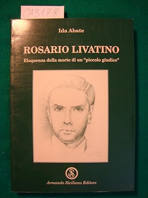 Rosario Livatino - Eloquenza della morte dei un "piccolo giudice"