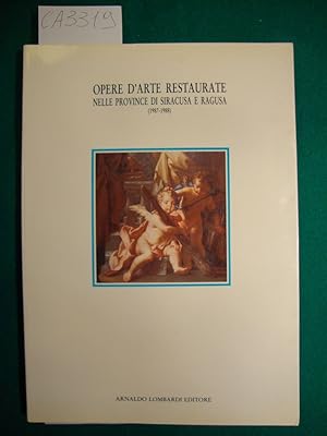 Opere d'arte restaurate nelle provincie di Siracusa e Ragusa (1987-1988 e 1989) - 2 volumi