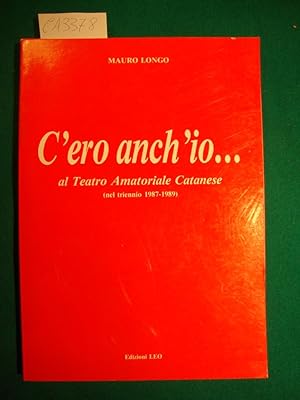 C'ero anch'io al Teatro Amatoriale Catanese (nel triennio 1987-1989)