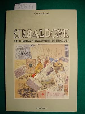Sirbaldone - Fatti immagini documenti di Siracusa